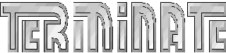 VISIT THE HOME OF TERMINATE